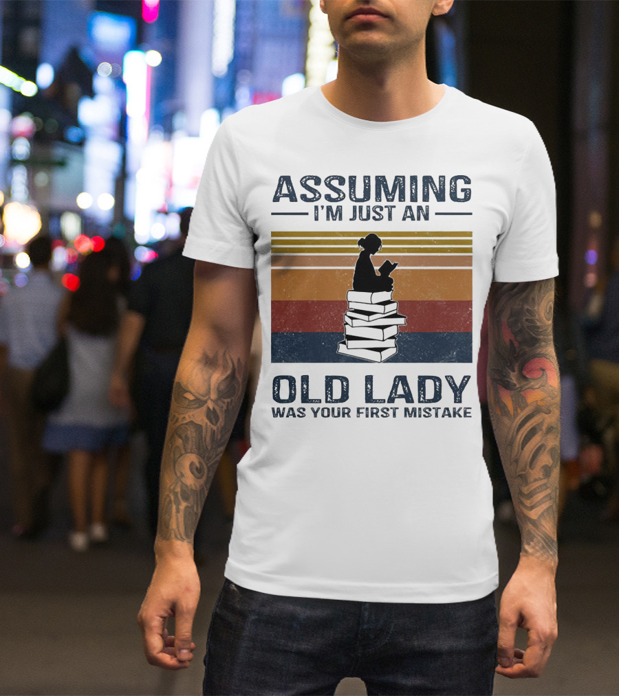 Assuming I'm Just An Old Lady Was Your First Mistake Sitting On Stack Of Books Vintage T-Shirt