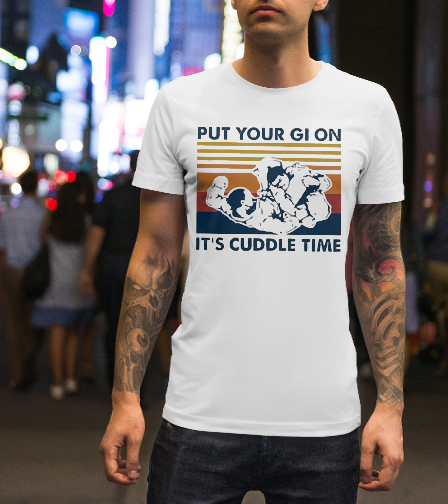 Put Your Gi On It’s Cuddle Time Vintage Grappling BJJ T-Shirt