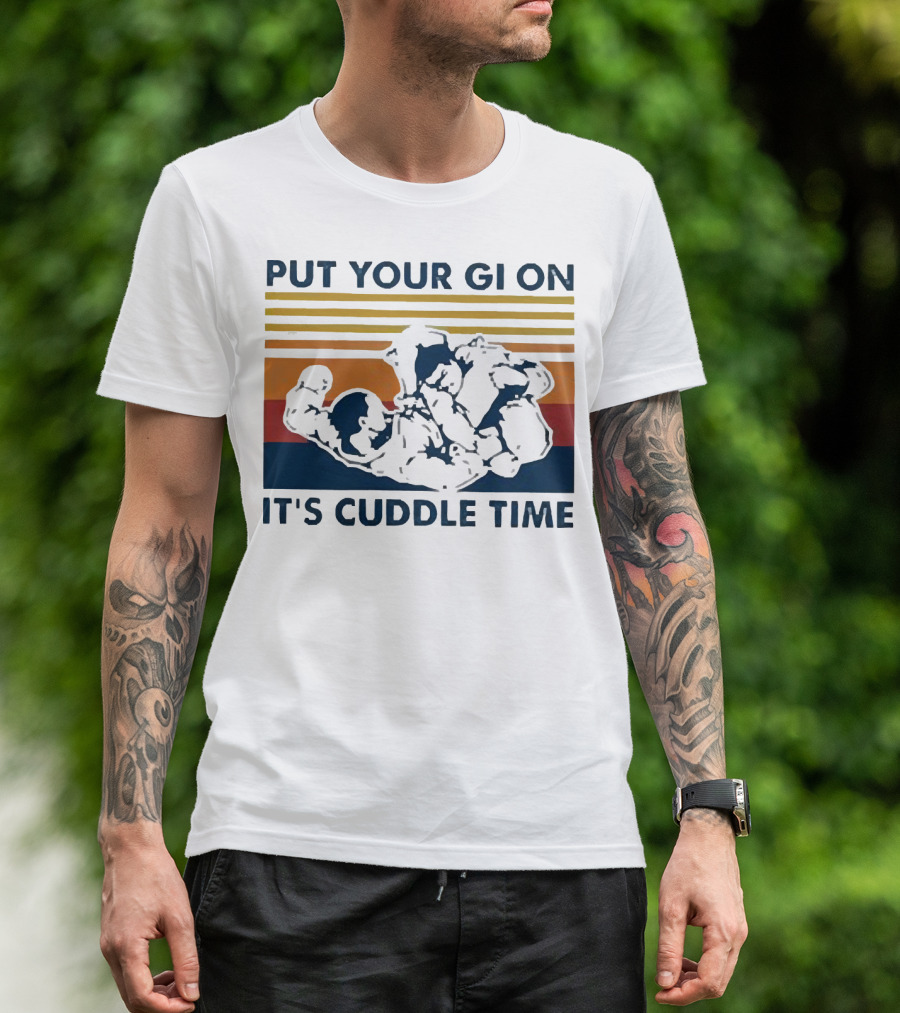 Put Your Gi On It’s Cuddle Time Vintage Grappling BJJ T-Shirt
