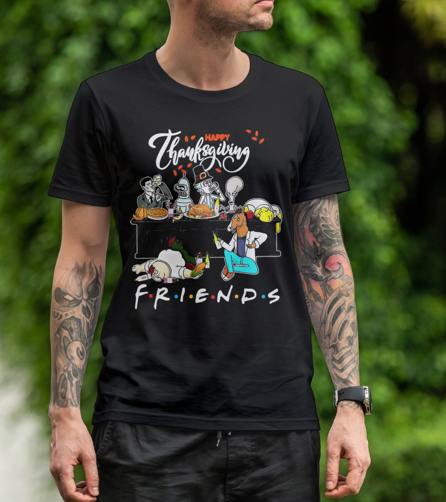 Happy Thanksgiving Friends Rick And Morty Crossover T-Shirt