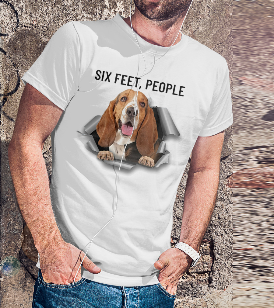 Six Feet People Basset Hound Ripping Through T-Shirt