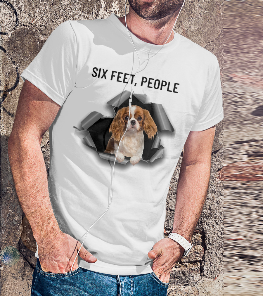 Six Feet People Cavalier King Spaniel Torn Ripper T-Shirt