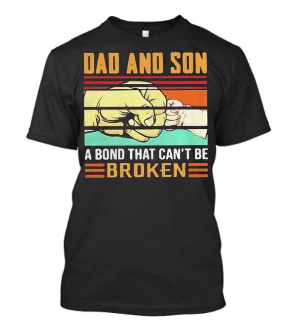 Dad And Son A Bond That Can't Be Broken Fist Bump Retro Stripes T-Shirt