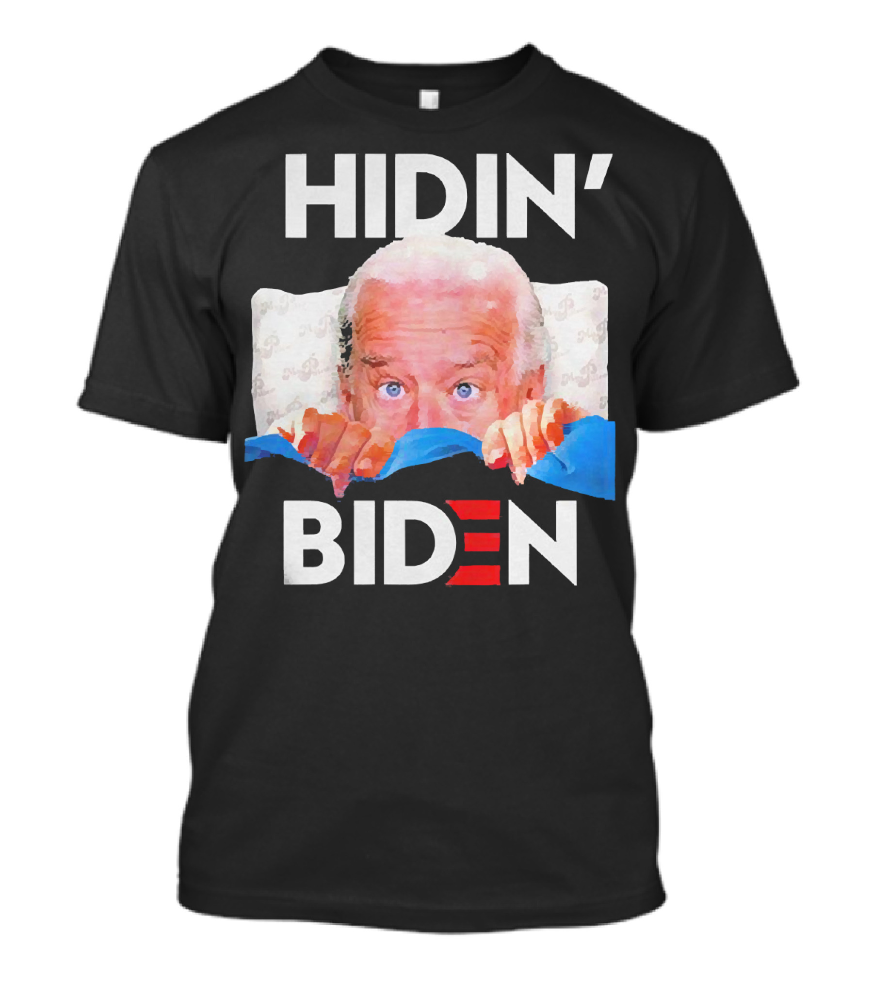 Hidin' Biden Peeking Under Blanket Eyes Wide Open T-Shirt