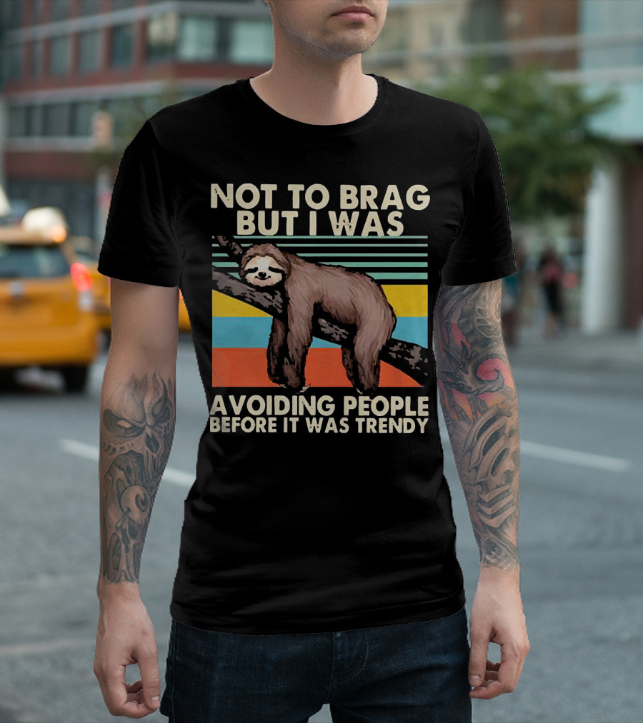 Not To Brag But I Was Avoiding People Before It Was Trendy Sloth On Branch Retro Colors T-Shirt