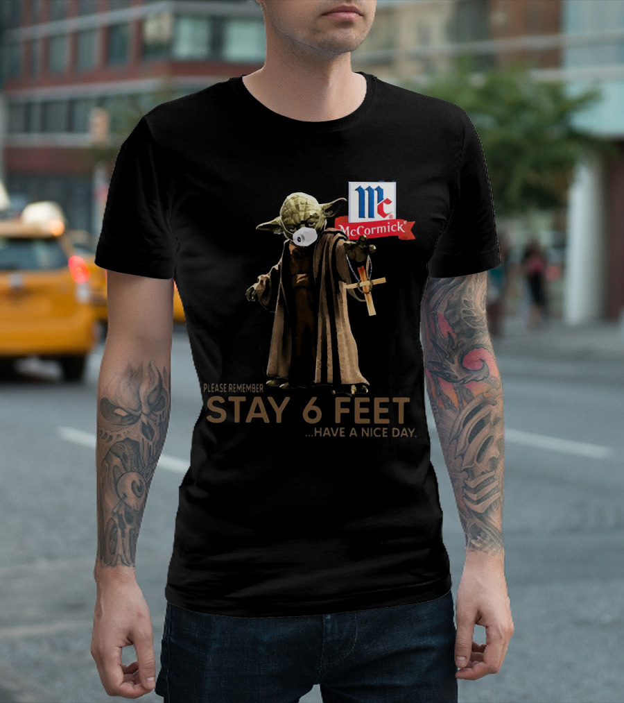 Master Yoda Face Mask McCormick Please Remember Stay 6 Feet Have a Nice Day T-Shirt