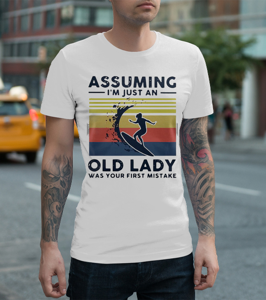 Assuming I'm Just An Old Lady Was Your First Mistake Surfing Silhouette Vintage Stripes T-Shirt