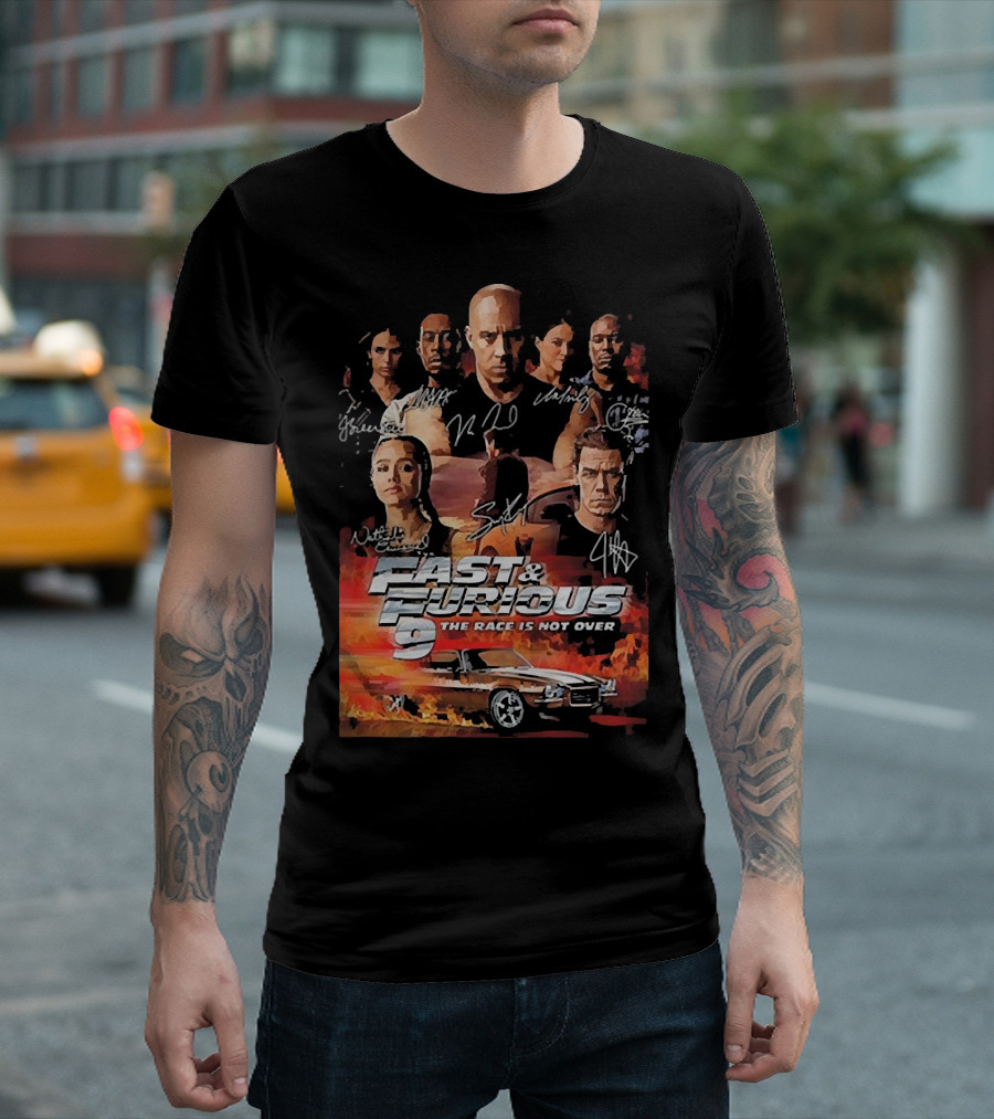 Fast and Furious 9 The Race Is Not Over Car Characters Signatures Vin Diesel Michelle Rodriguez T-Shirt