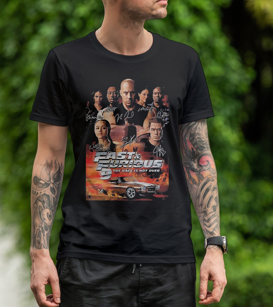 Fast And Furious 9 The Race Is Not Over Car Characters Signatures Vin Diesel Michelle Rodriguez T-Shirt