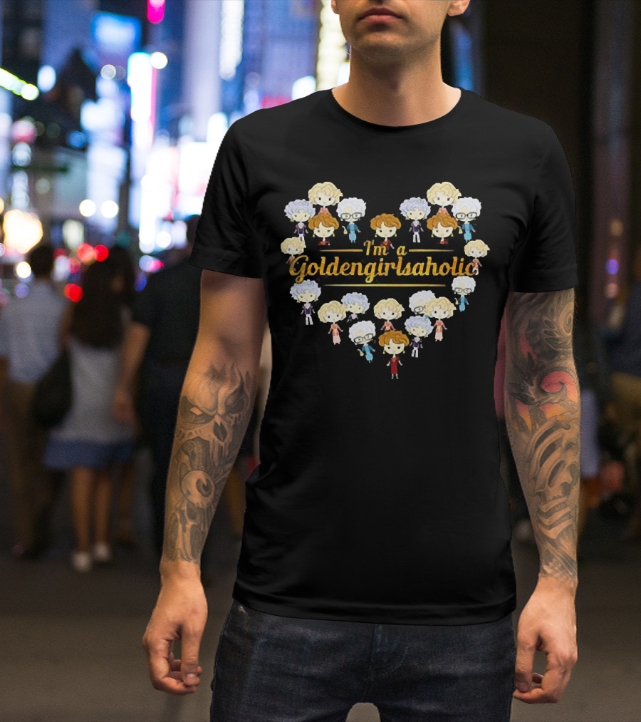 I'm A Goldengirlsaholic Iconic Characters Heart T-Shirt