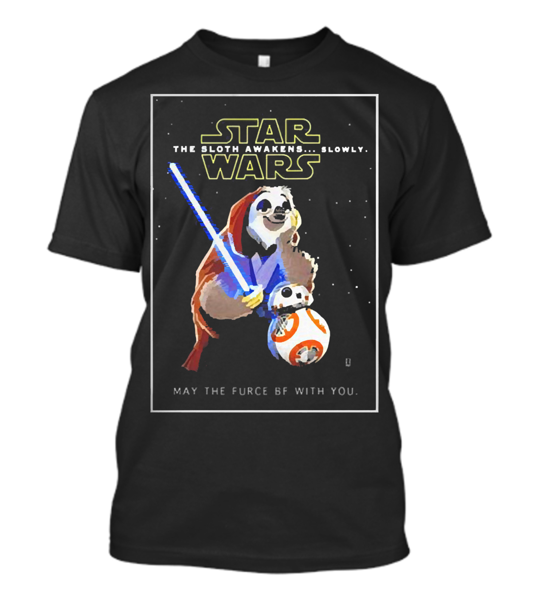 Star Wars The Sloth Awakens Slowly May The Furce Be With You T-Shirt