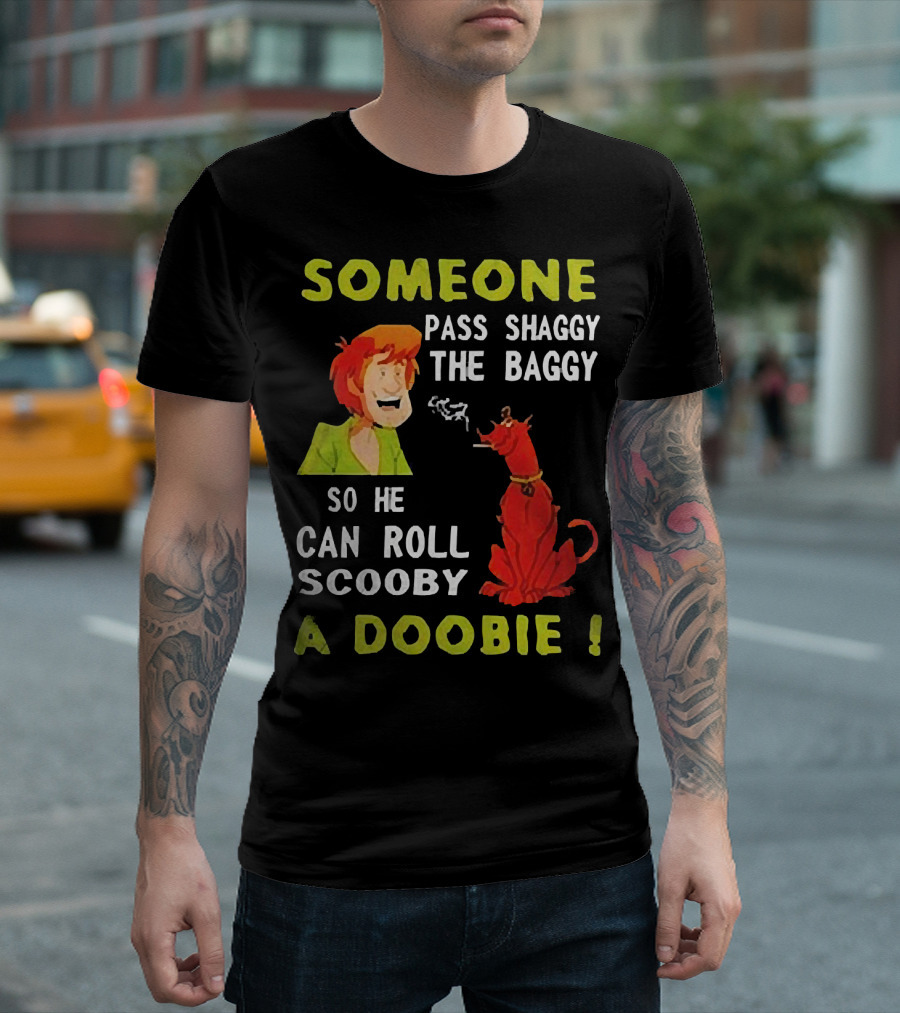 Someone Pass Shaggy the Baggy So He Can Roll Scooby a Doobie Scooby-Doo Smoking Reference T-Shirt