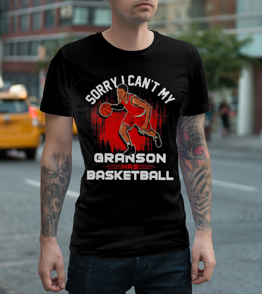 Sorry I Can't My Grandson Has Basketball Player in Red on Court T-Shirt