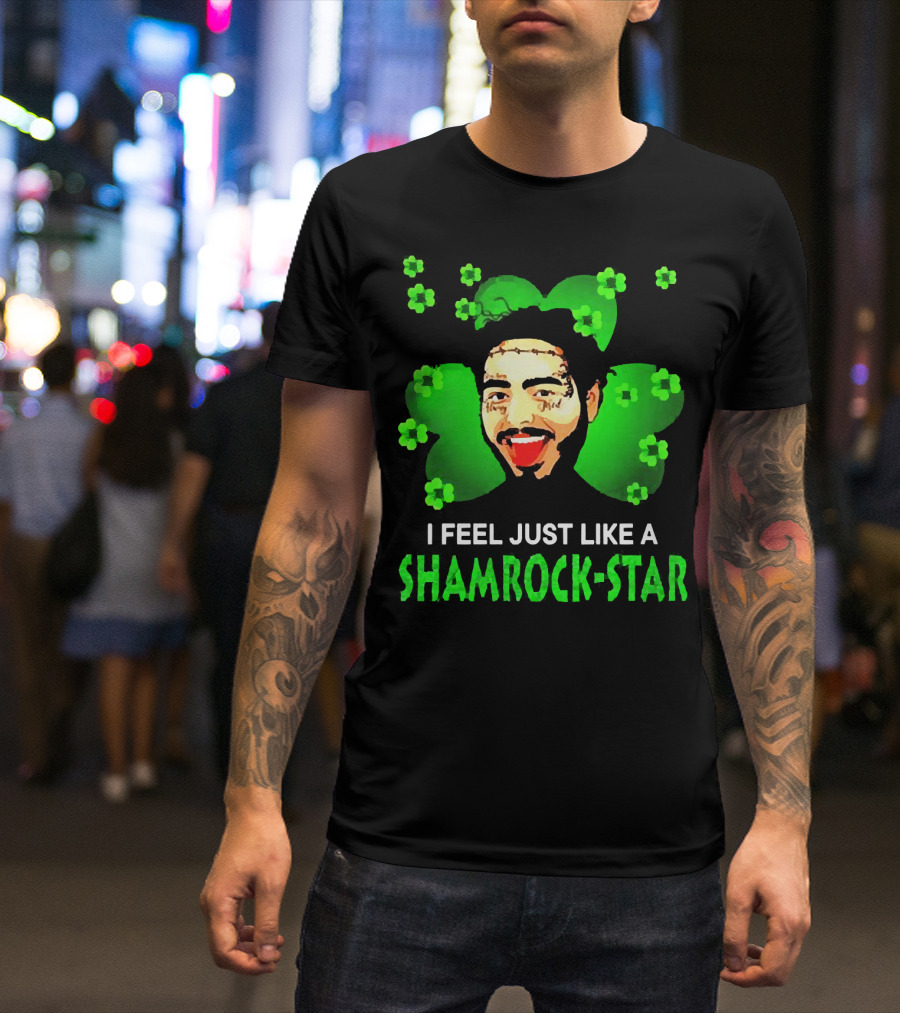 I Feel Just Like A Shamrock-Star St Patrick's Day Post Malone T-Shirt