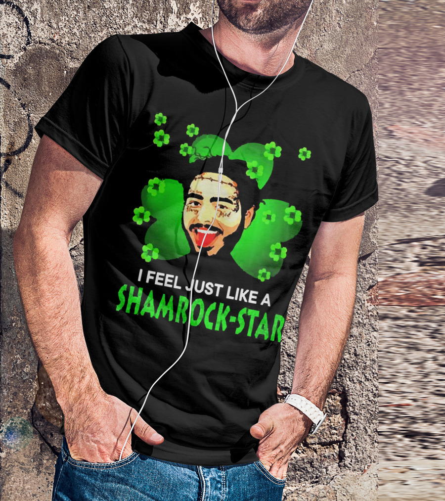 I Feel Just Like A Shamrock-Star St Patrick's Day Post Malone T-Shirt