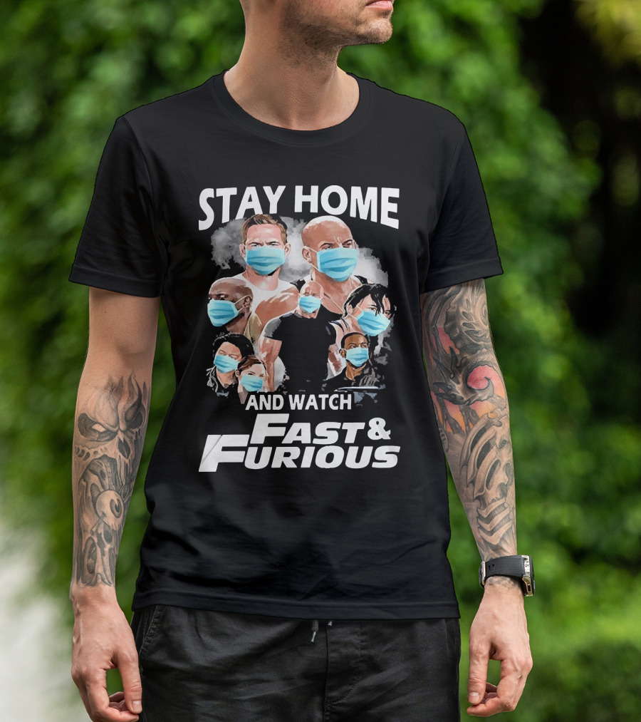 Stay Home And Watch Fast And Furious Masked Characters T-Shirt