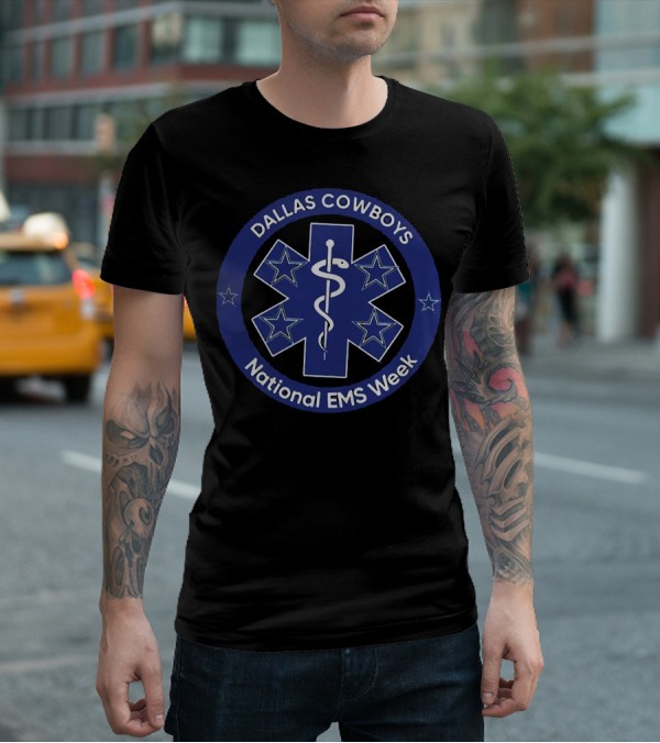 Dallas Cowboys National EMS Week Star Of Life T-Shirt