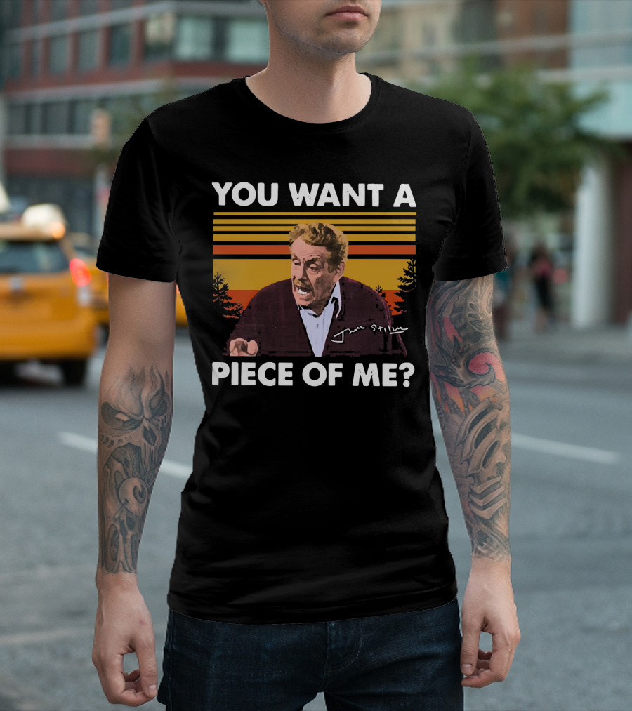 YOU WANT A PIECE OF ME SEINFELD JERRY STILLER CHARACTER T-Shirt