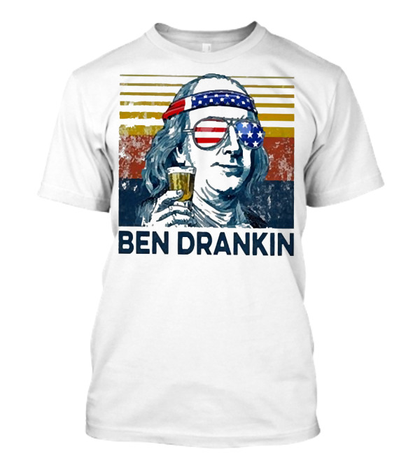 Ben Drankin Beer American Flag Sunglasses Patriotic Benjamin Franklin T-Shirt