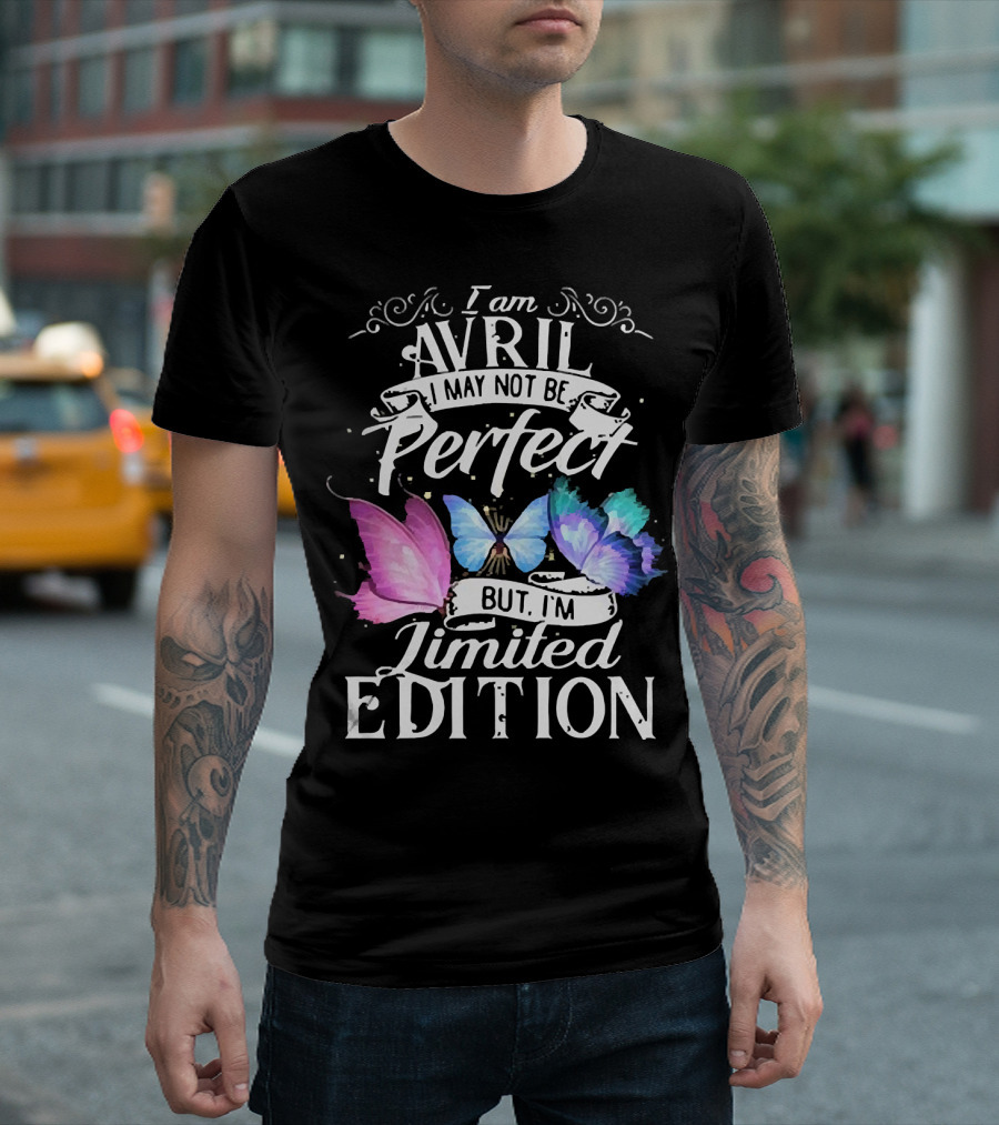 I Am Avril I May Not Be Perfect But I'm Butterfly T-Shirt