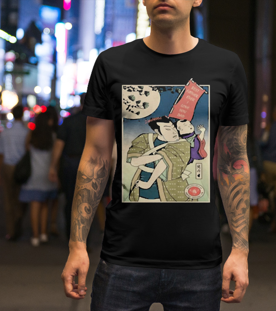 Best Father Ever Samurai I Love You Dad T-Shirt