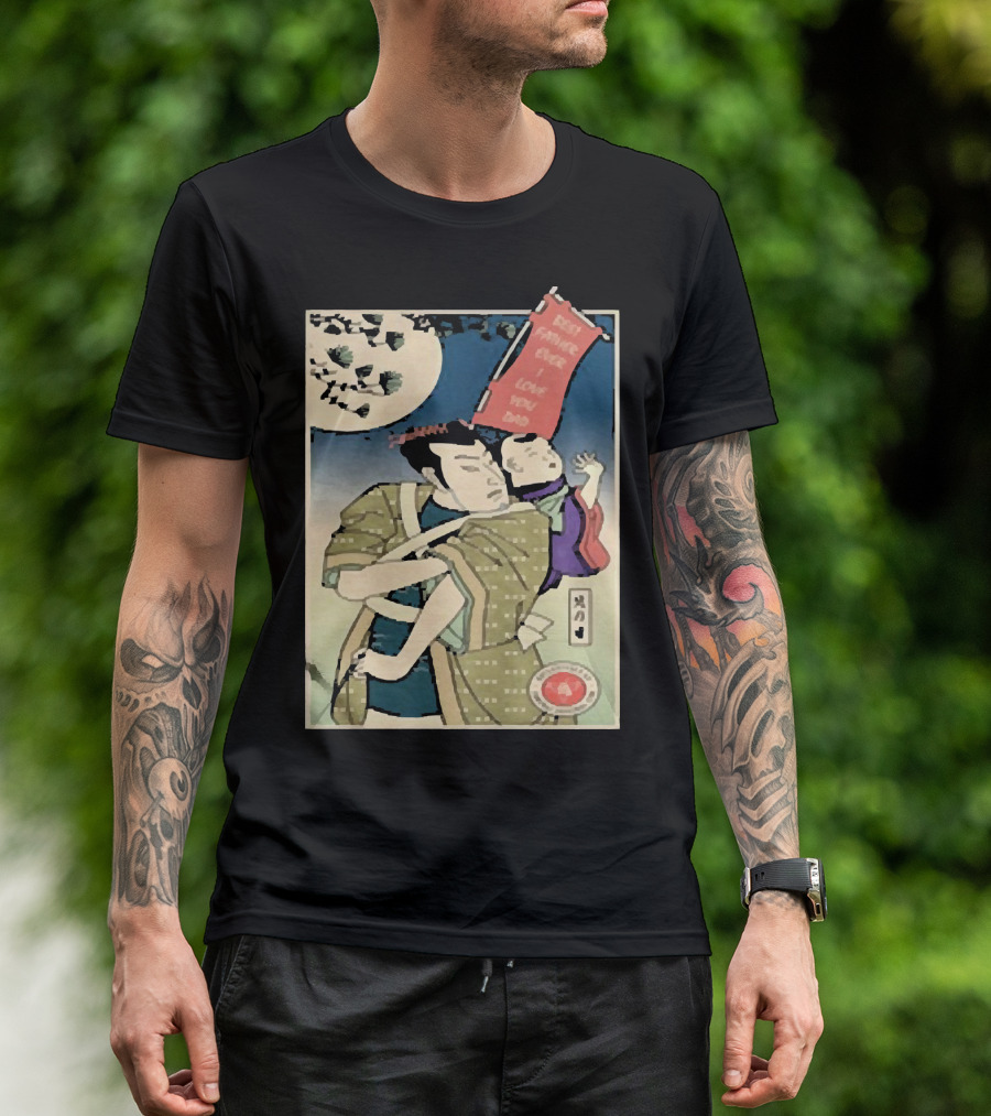 Best Father Ever Samurai I Love You Dad T-Shirt