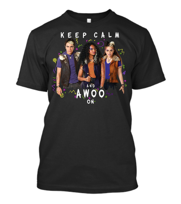 Keep Calm And Awoo On Disney Channel Zombies 2 Characters T-Shirt