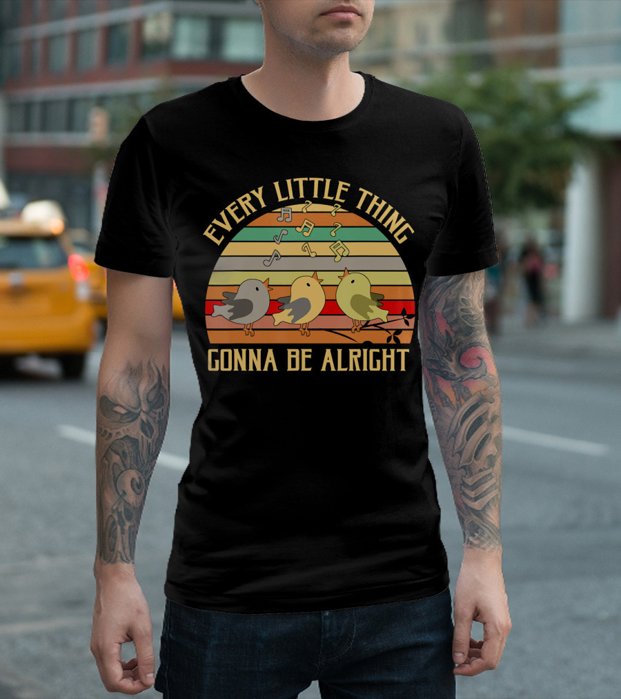 Every Little Thing Gonna Be Alright Three Singing Birds Retro Stripe Music Notes T-Shirt