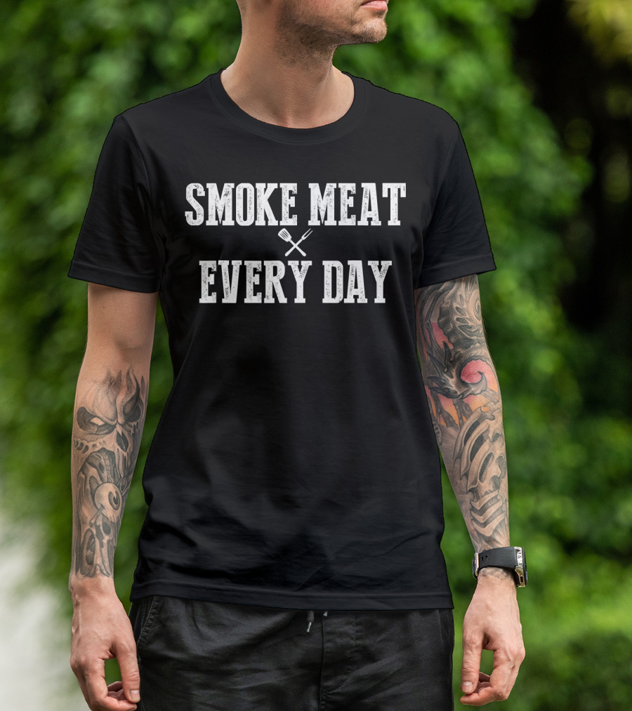Smoke Meat Every Day BBQ Smoker Accessory Pitmaster Dad Grilling T-Shirt