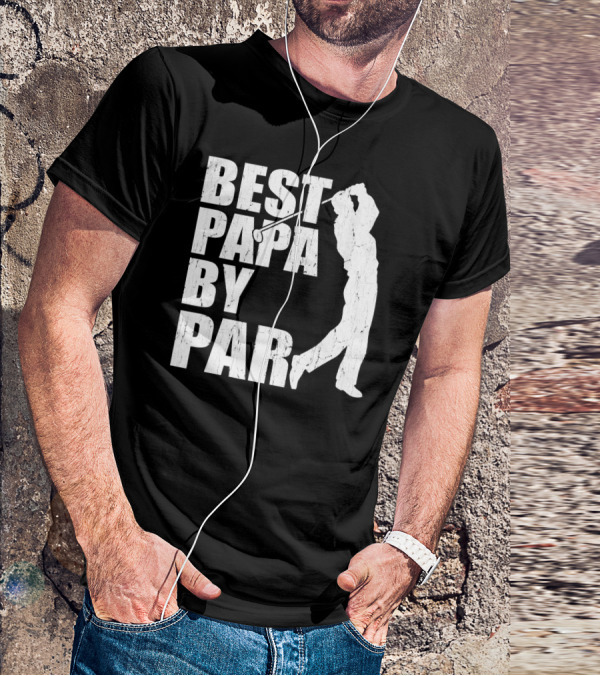 Best Papa By Par Funny Golf Father's Day Grandpa T-Shirt