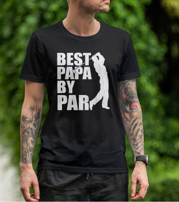 Best Papa By Par Funny Golf Father's Day Grandpa T-Shirt