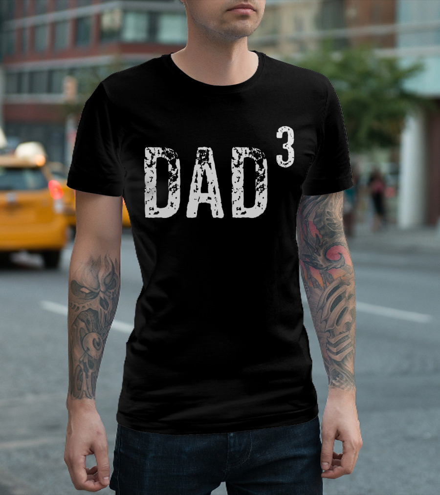 Dad Cubed Parenting Father of Three T-Shirt