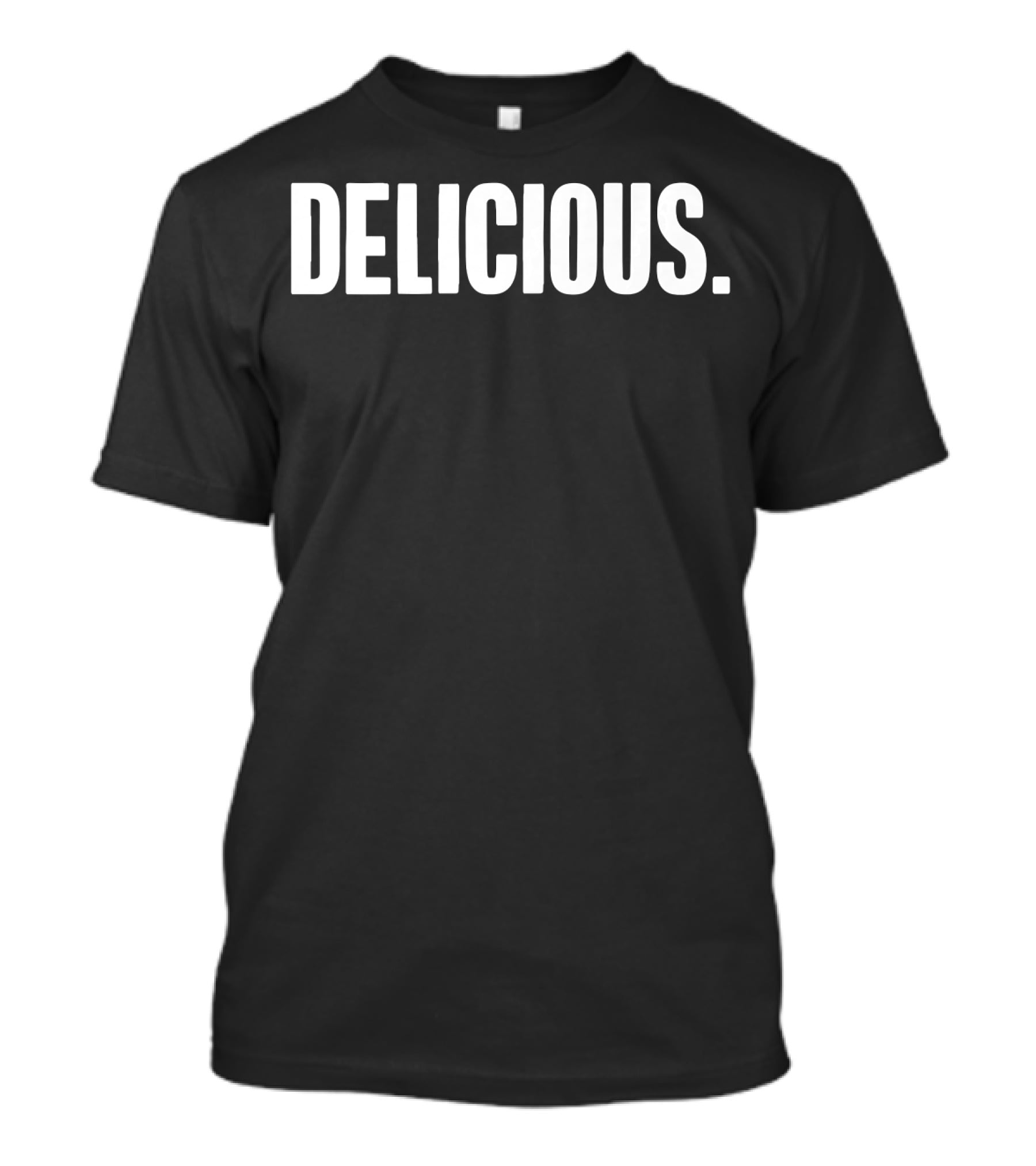 Delicious Cute The Delicious Text T-Shirt