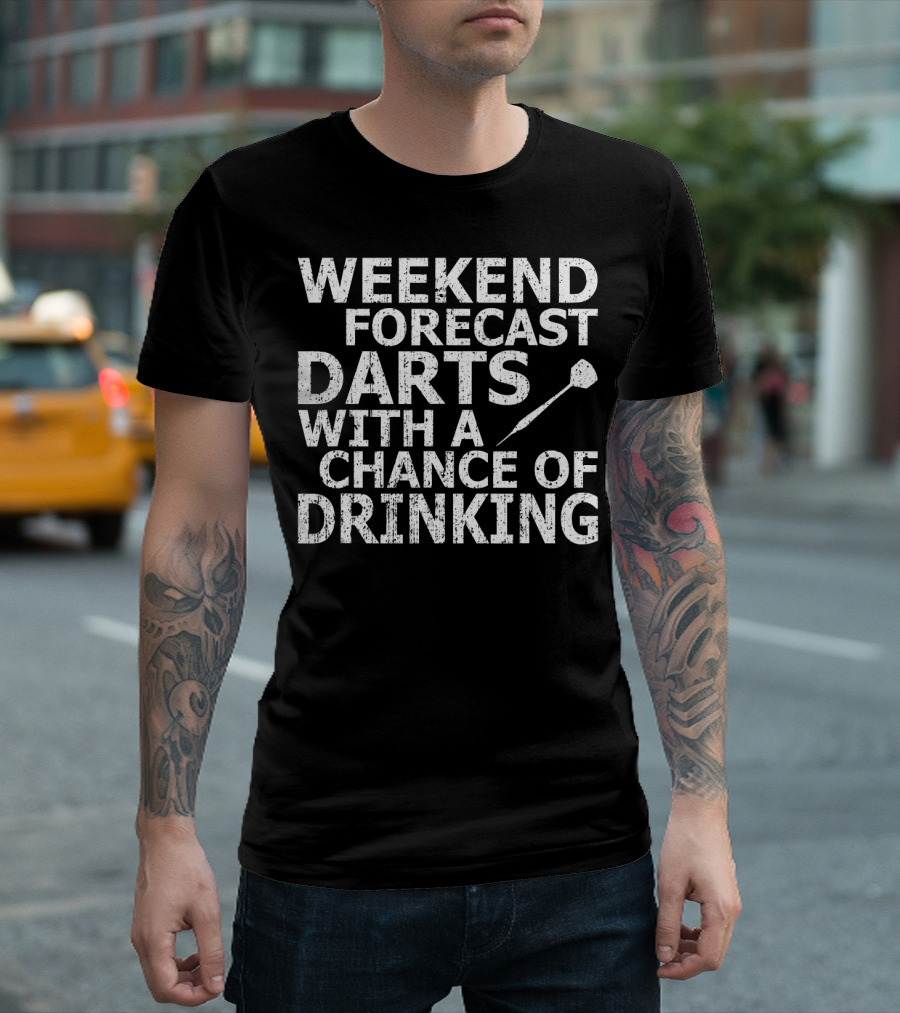 Weekend Forecast Darts with a Chance of Drinking T-Shirt