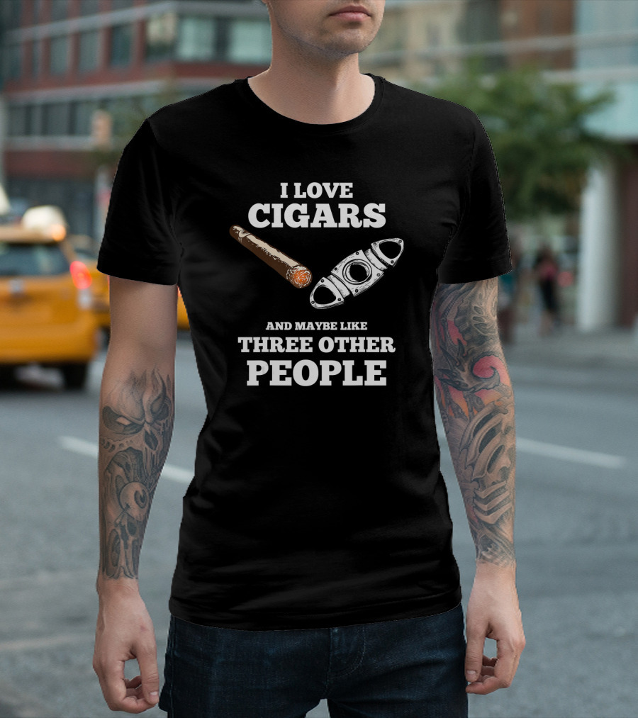 I Love Cigars And Maybe Like Three Other People Cigar Accessories Set Cigar Lover Smokers Party T-Shirt
