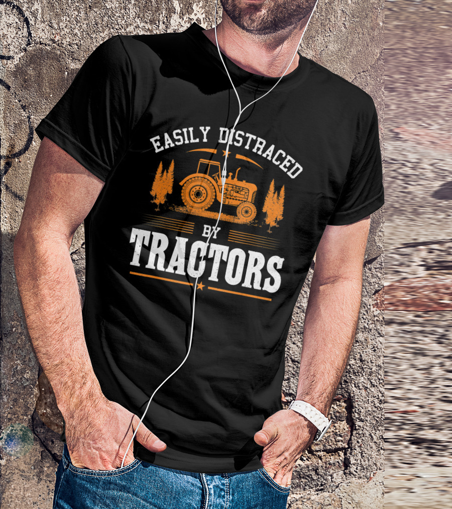 Easily Distracted By Tractors Funny Farming Tractor Lover T-Shirt