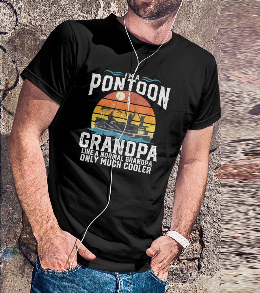 Pontoon Grandpa Like A Normal Grandpa Only Much Cooler Retro Sunset Boating T-Shirt