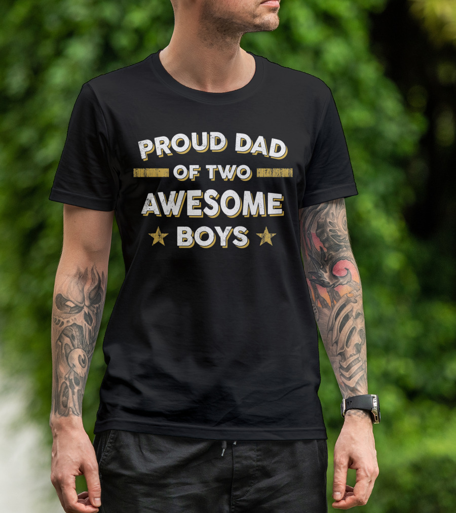 Proud Dad Of Two Awesome Boys Father Papa Daddy T-Shirt