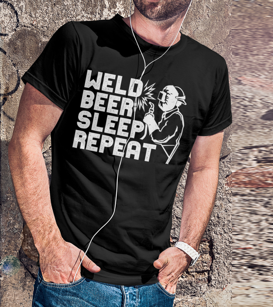 Weld Beer Sleep Repeat Welder Welding Mask Spark T-Shirt