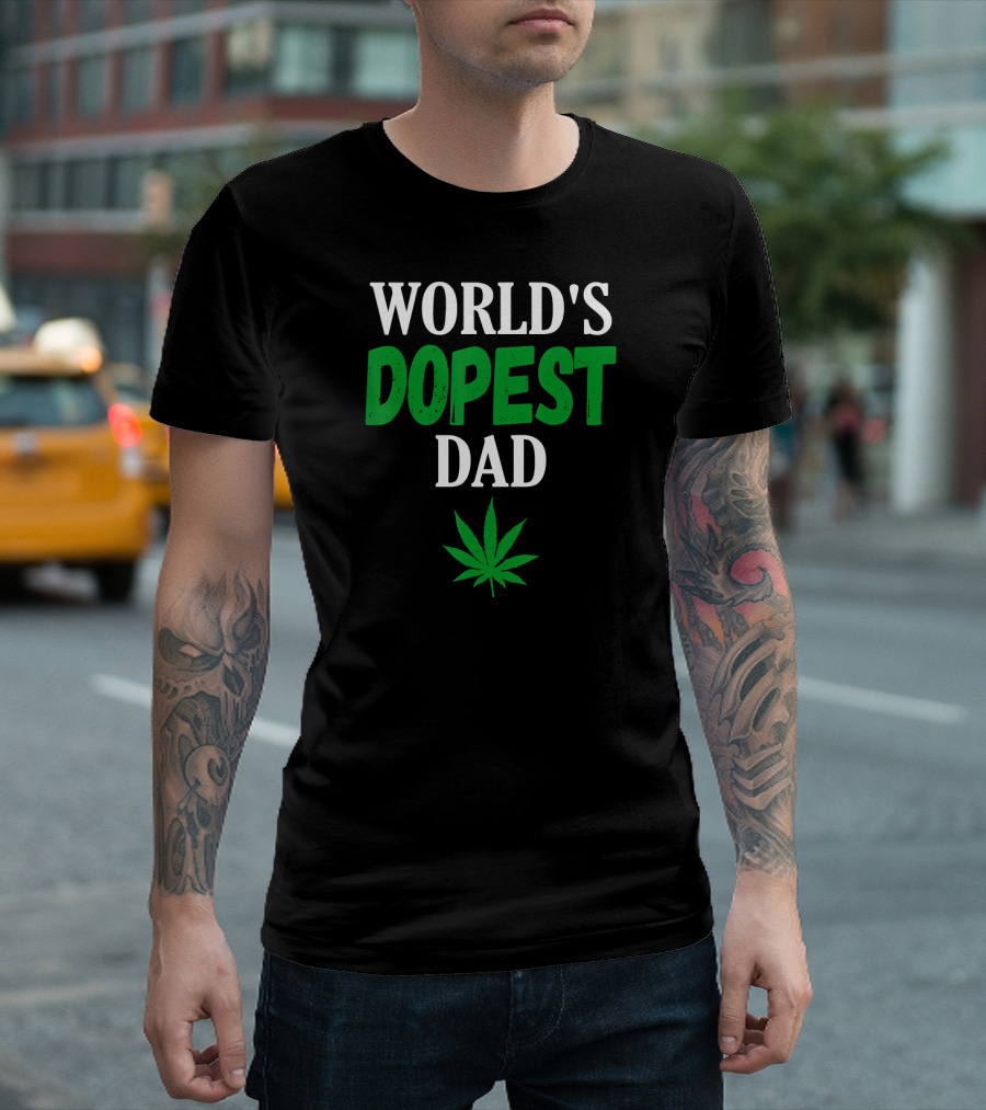 World's Dopest Dad Weed Marijuana Cannabis Funny Leaf T-Shirt