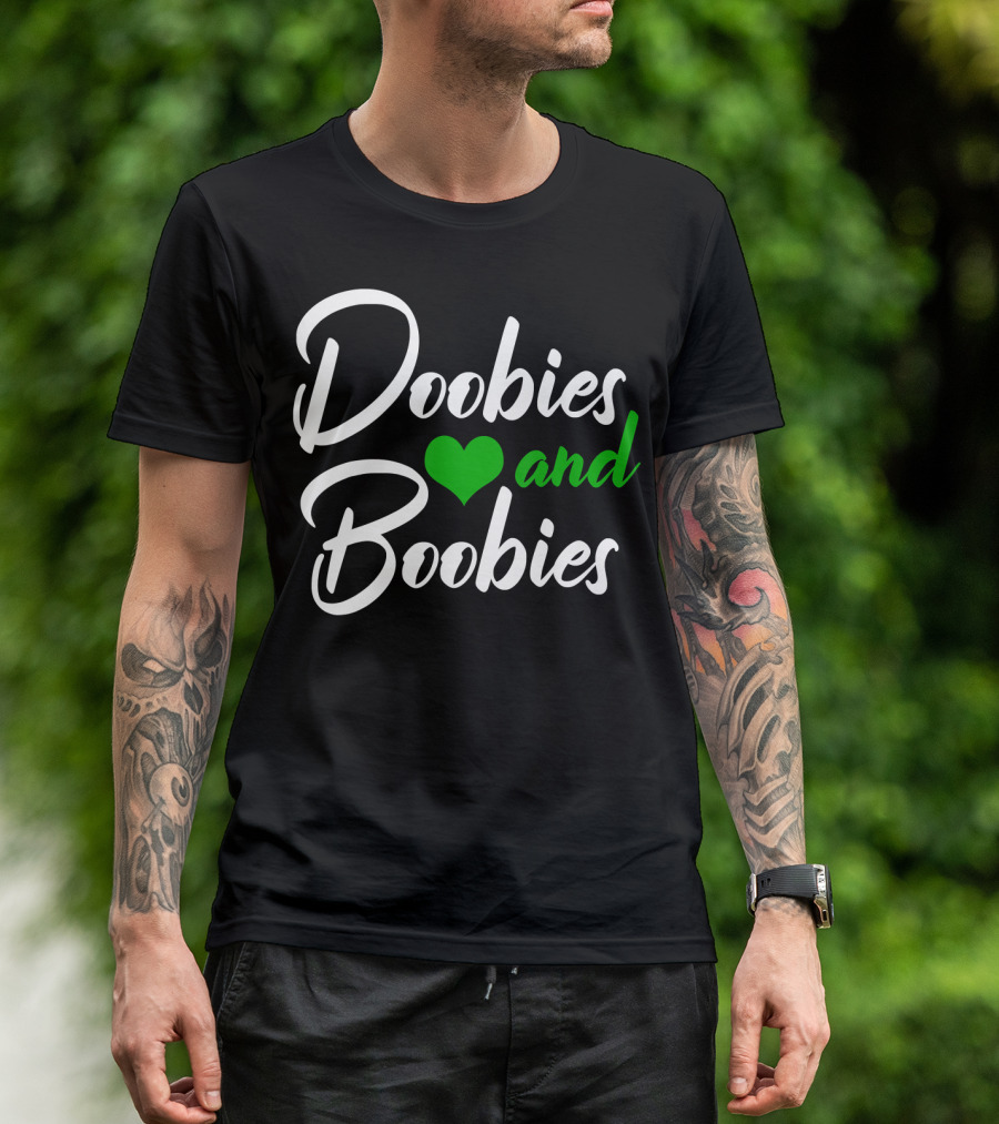 Doobies And Boobies Heart Weed Funny 420 Stoner Pothead T-Shirt