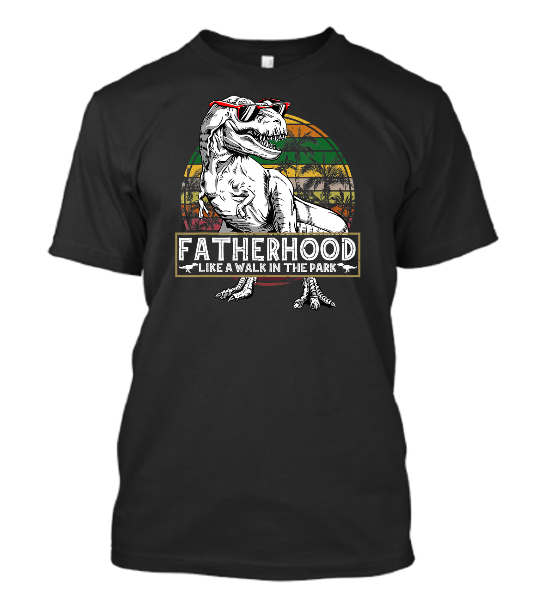 Fatherhood Like A Walk In The Park Funny Dad Dinosaur Retro Sunglasses Palm Trees T-Shirt