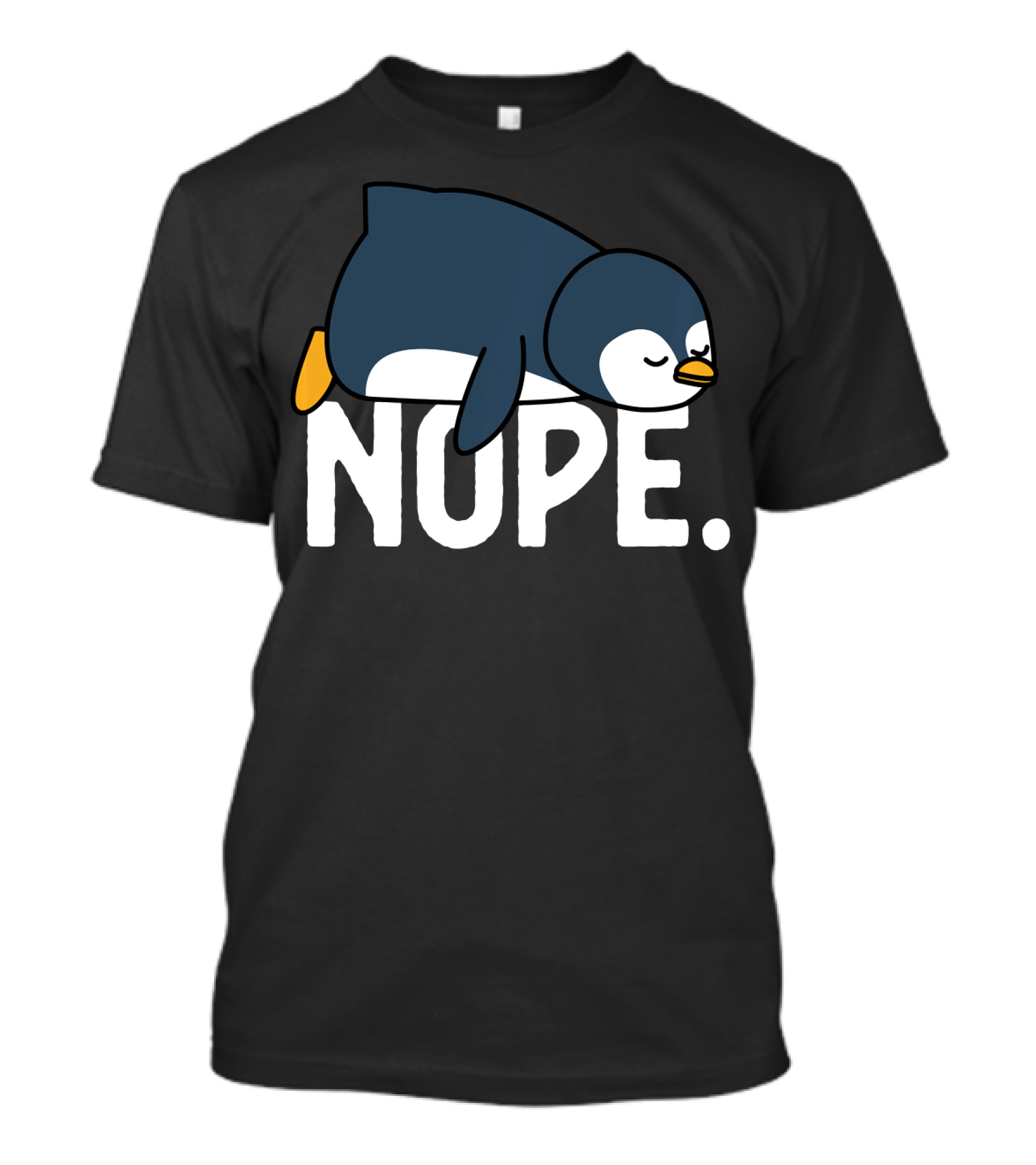 Nope Funny Lazy Penguin Meme Not Today Relaxed Mood T-Shirt