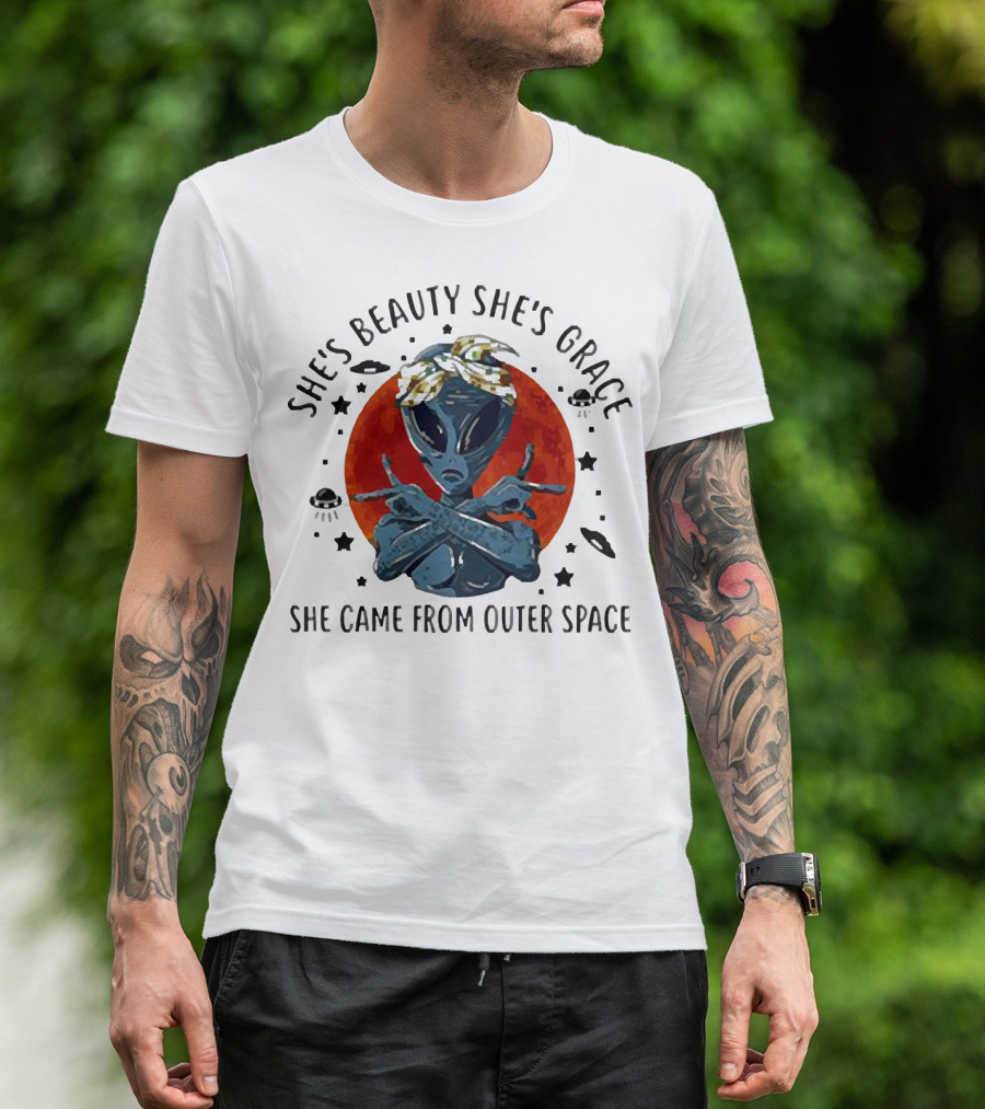 She's Beauty She's Grace Alien Sunset She Came From Outer Space T-Shirt