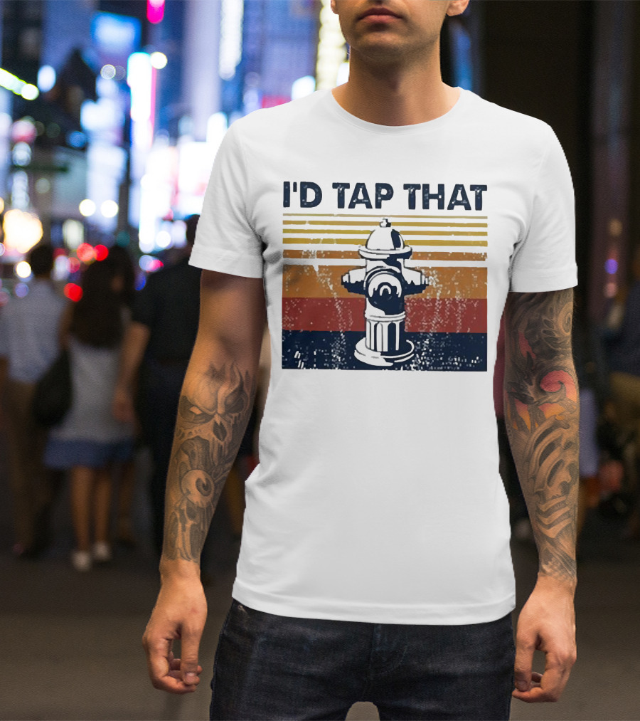 Firefighter I'd Tap That Fire Hydrant Retro Stripes T-Shirt