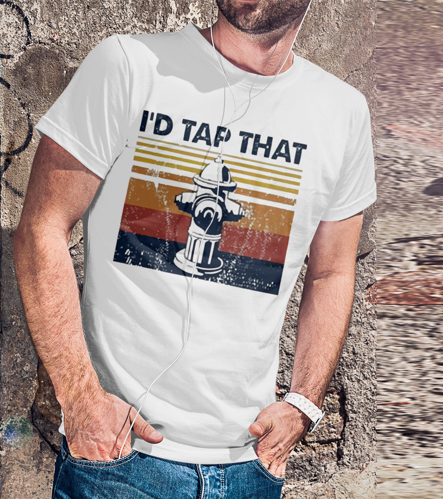 Firefighter I'd Tap That Fire Hydrant Retro Stripes T-Shirt