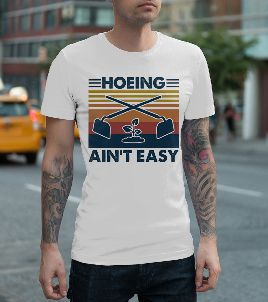 Hoeing Ain't Easy Gardening Plant with Crossed Hoes Vintage Stripes T-Shirt