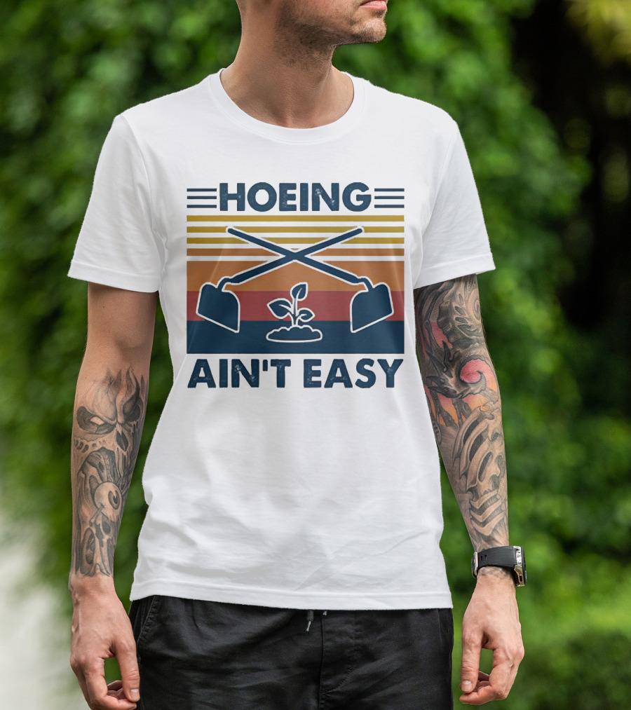 Hoeing Ain't Easy Gardening Plant With Crossed Hoes Vintage Stripes T-Shirt