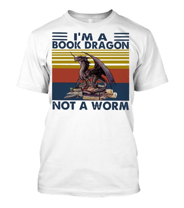 I'm A Book Dragon Not A Worm Fantasy Creature On Stack Of Books T-Shirt