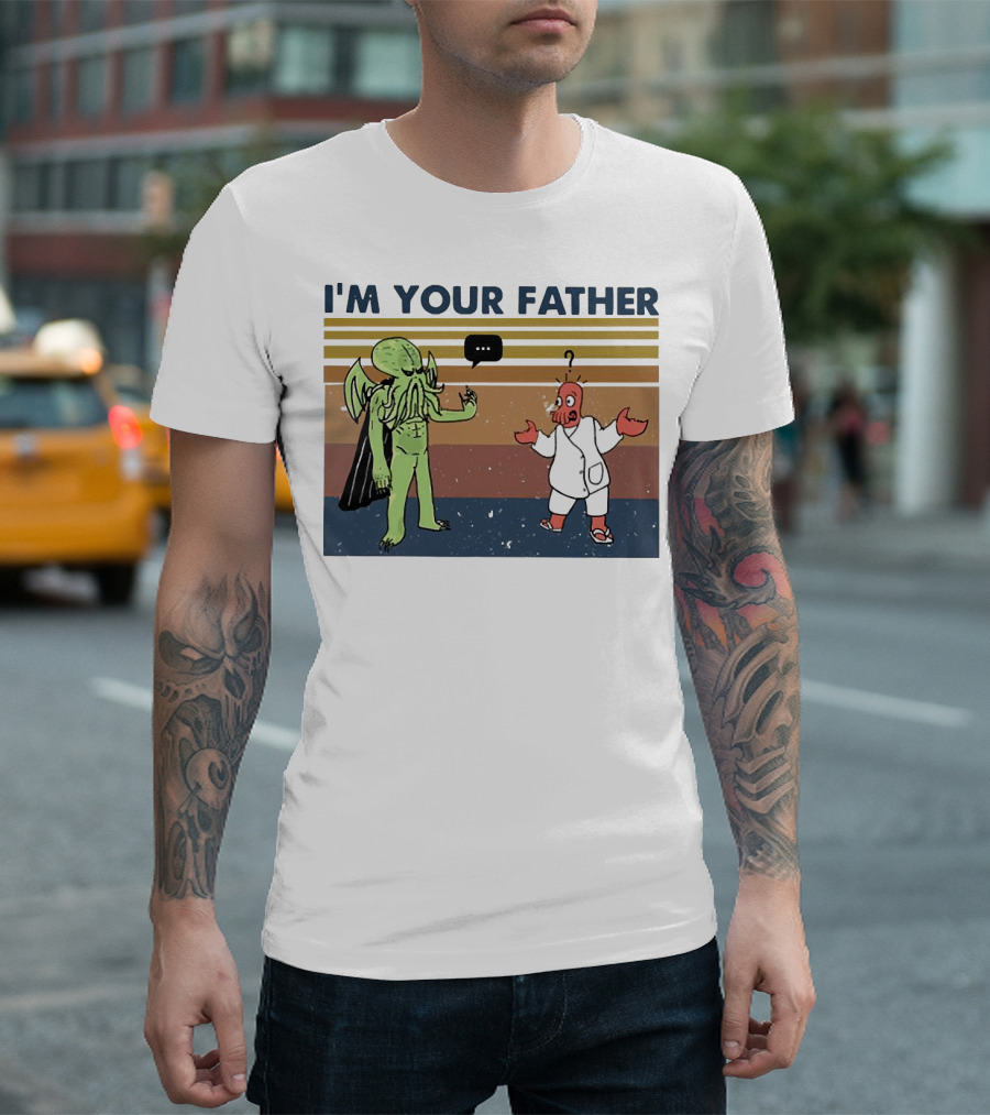 I'M YOUR FATHER Cthulhu Meets Space Alien in Costume Comedy T-Shirt